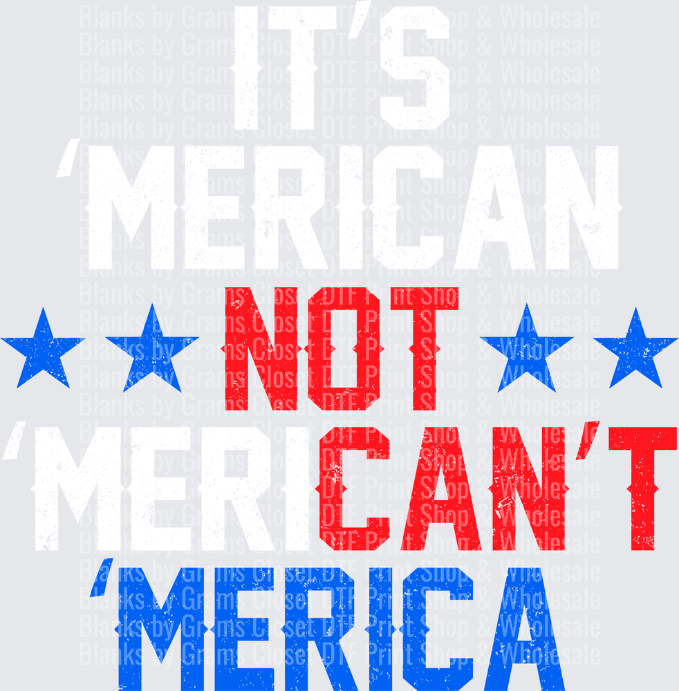 Not Can't Merica Patriotic Stars Red White Blue Design