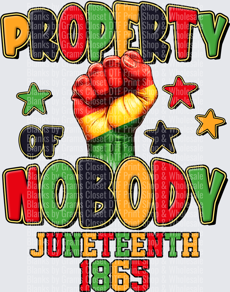 Property of Nobody Juneteenth 1865 Raised Fist Design
