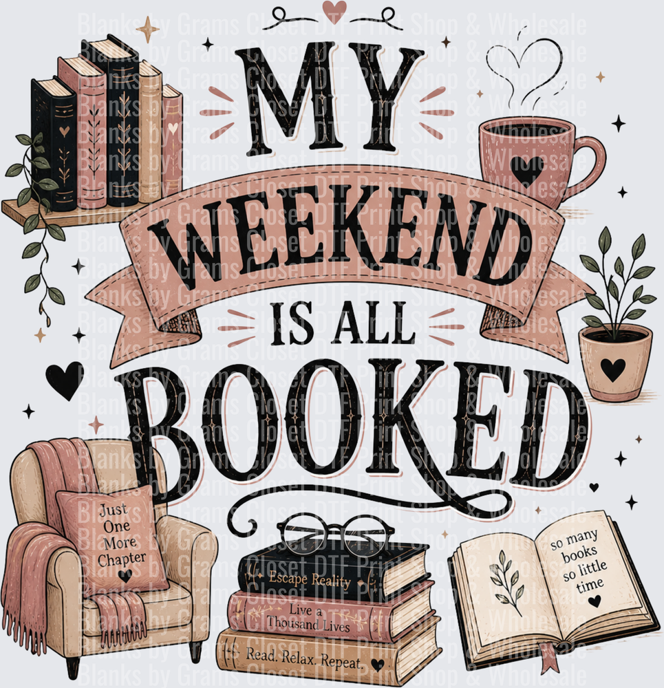 My Weekend Is All Booked Cozy Reading Book Lover