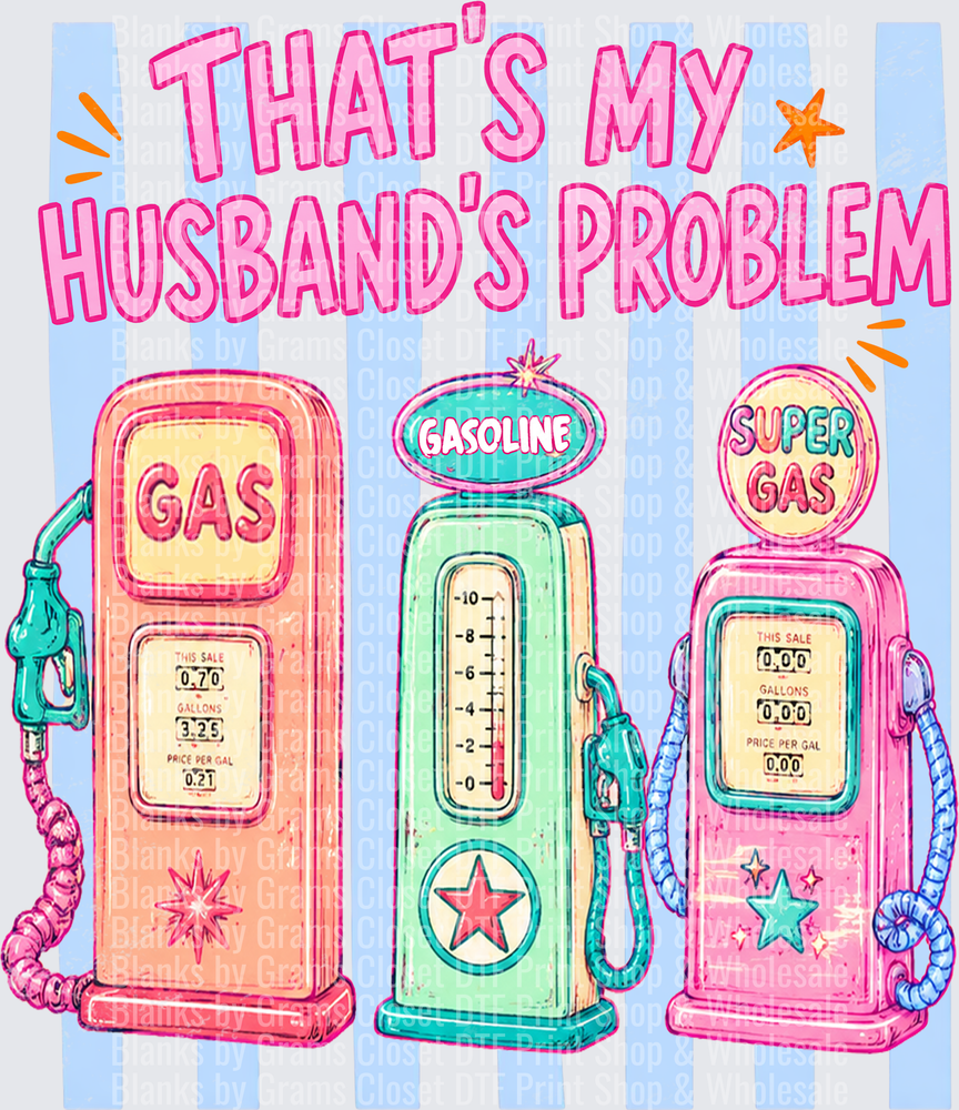 That's My Husband's Problem Retro Gas Pumps Pink Teal