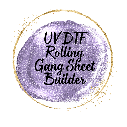 UVDTF Rolling Gang Sheet Builder on Website