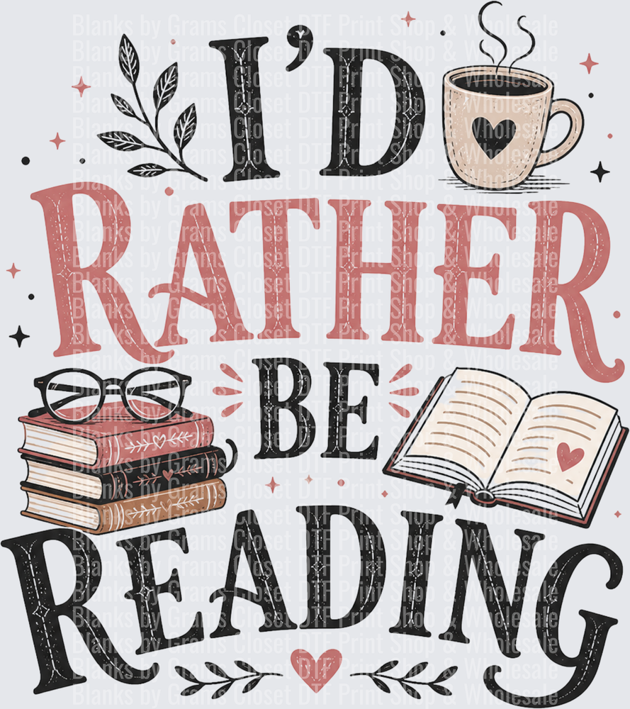 I'd Rather Be Reading Books Coffee Cup Bookworm Quote