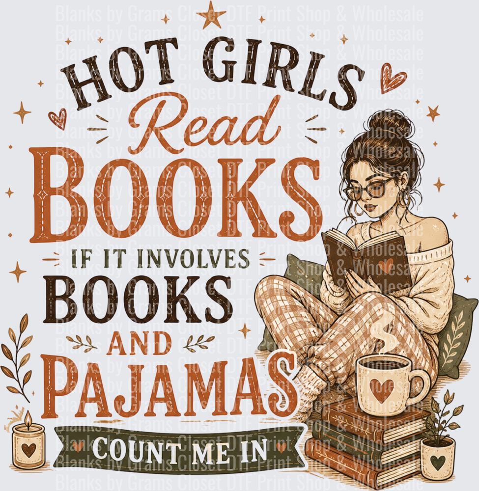 Hot Girls Read Books Pajamas Cozy Reader Woman Quote