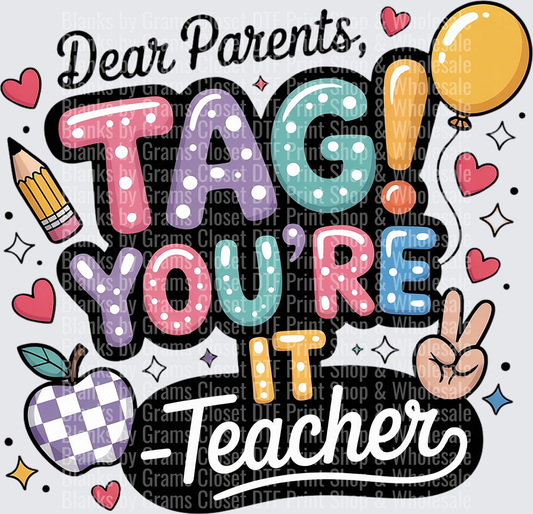 Dear Parents TAG You're IT Teacher Design with Hearts and School Icons