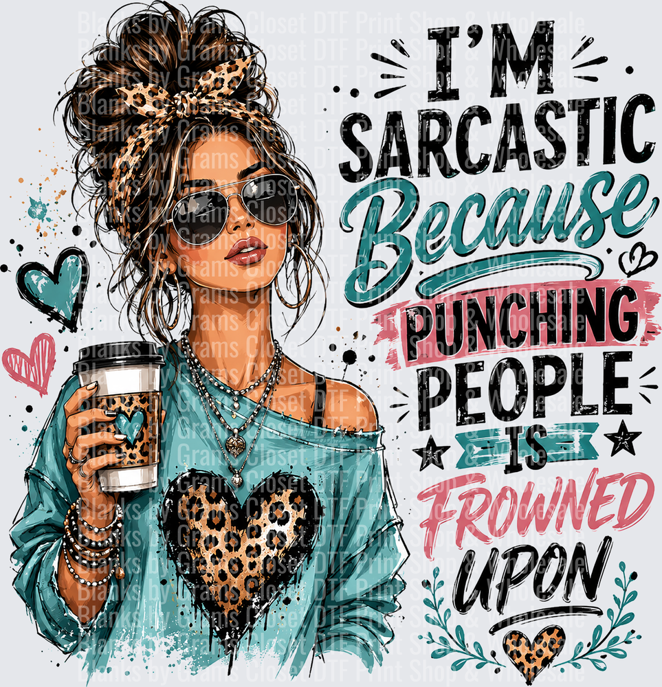 Sarcastic Messy Bun Woman Coffee Leopard I'm Sarcastic Because Punching People Is Frowned Upon