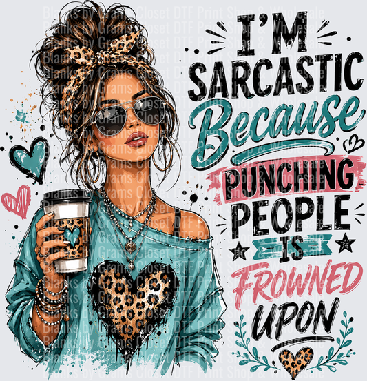 Sarcastic Messy Bun Woman Coffee Leopard I'm Sarcastic Because Punching People Is Frowned Upon