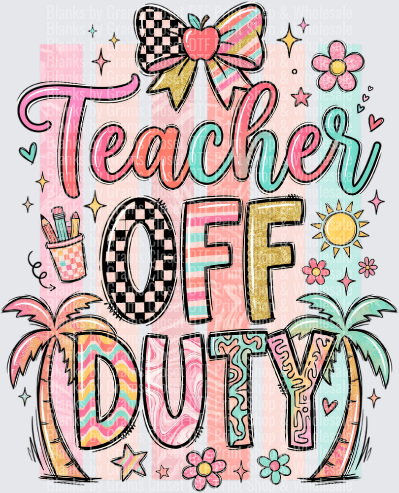 Teacher Off Duty Summer Vacation Palm Trees Bow Design