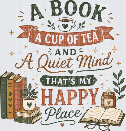 A Book A Cup Of Tea And A Quiet Mind Happy Place Reader