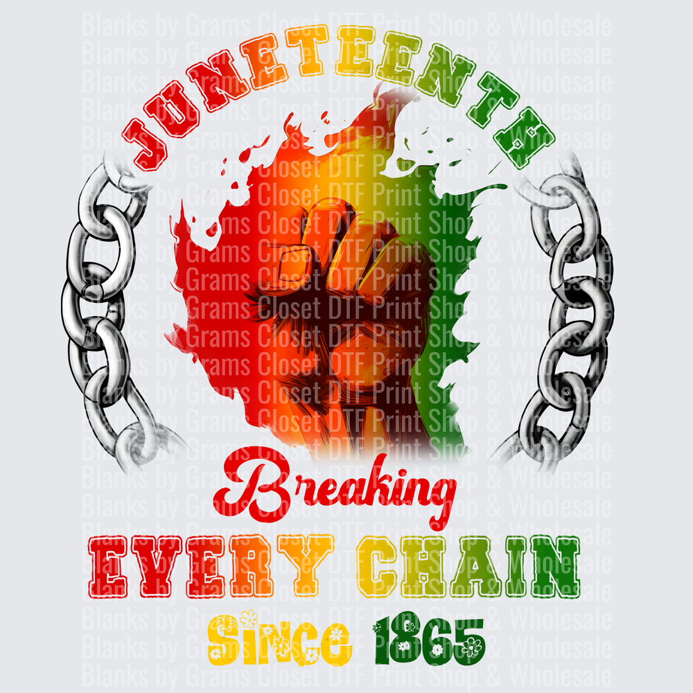 Juneteenth Breaking Every Chain Since 1865 Freedom Celebration