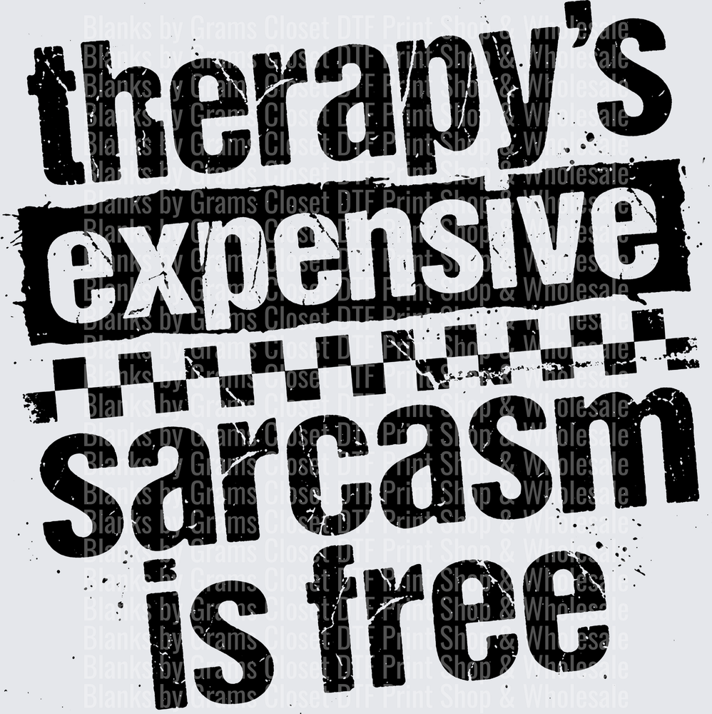 Therapy's Expensive Sarcasm Is Free Distressed Grunge Quote