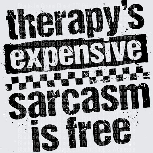 Therapy's Expensive Sarcasm Is Free Distressed Grunge Quote