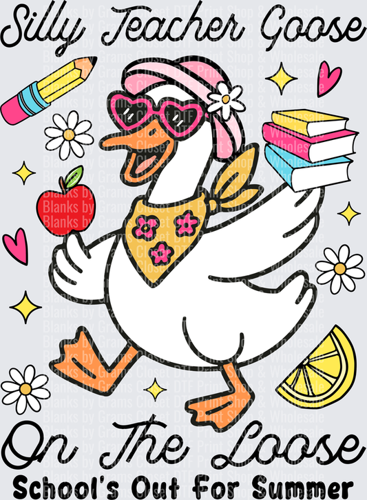 Silly Teacher Goose On The Loose Schools Out For Summer