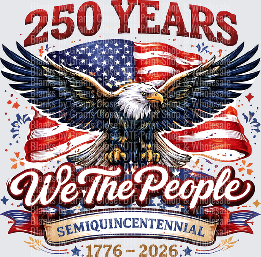 250 Years We The People Semiquincentennial 1776-2026 Patriotic Eagle