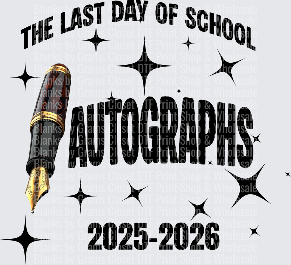 The Last Day of School Autographs 2025-2026 with Fountain Pen