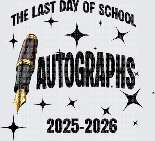 The Last Day of School Autographs 2025-2026 with Fountain Pen