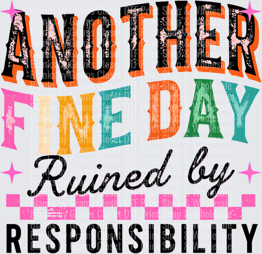 Another Fine Day Ruined By Responsibility Retro Colorful