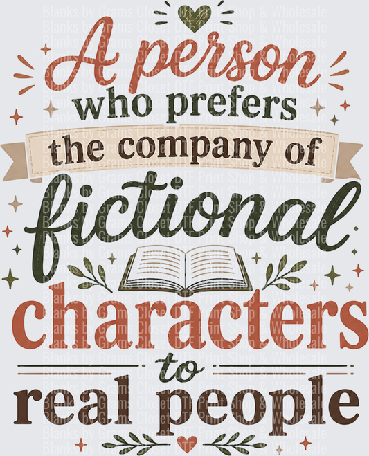 A Person Who Prefers Fictional Characters To Real People Book Lover Quote