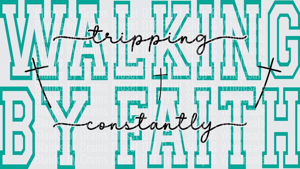 Walking By Faith Tripping Constantly Teal Varsity Cross