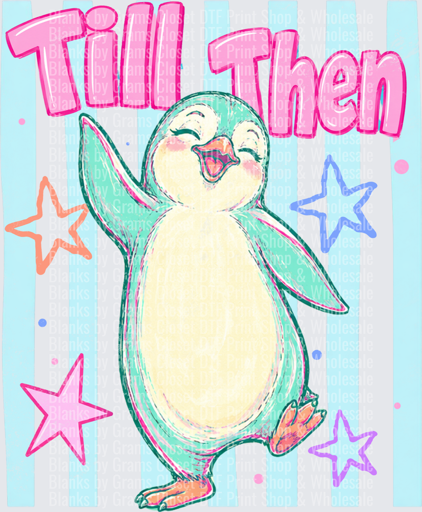 Till Then Happy Dancing Teal Penguin with Colorful Stars